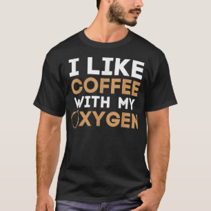 T-shirt J'Aime Le Café Avec Mon Oygen Amoureux Du Café Drô
