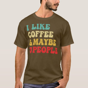 T-shirt J'Aime Le Café Et Peut-Être 3 Personnes