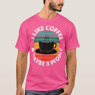 T-shirt J'aime le café et peut-être 3 personnes vintage ré