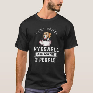 T-shirt J'Aime Le Café Mon Beagle Et Peut-Être 3 Personn