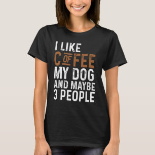 T-shirt J'aime le café Mon chien et peut-être 3 personnes