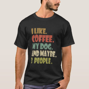 T-shirt J'Aime Le Café Mon Chien & Peut-Être 3 Personnes C