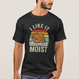T-shirt J'aime le costume de Thanksgiving humide Jour de l