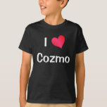 T-shirt J'Aime Le Cozmo<br><div class="desc">I Love Cozmo coeur design. De mignonnes idées cadeaux d'anniversaire.</div>