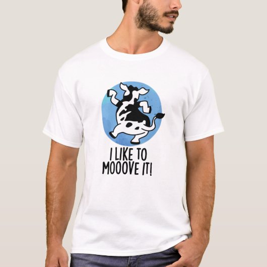 T-shirt J'Aime Le Déplacer Funny Cow Pun (Devant)