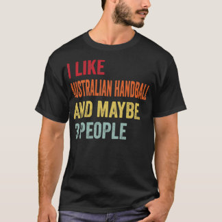 T-shirt J'Aime Le Handball Australien Peut-Être 3 Personne