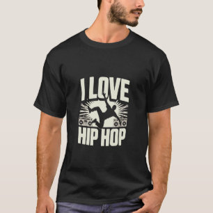 T-shirt J'aime le hip-hop musique de danse de rue urbaine