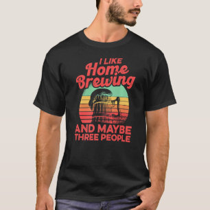 T-shirt J'Aime Le Homebrew Et Peut-Être Trois Personnes Ho