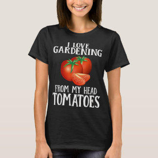 T-shirt J'Aime Le Jardinage De Ma Tête Tomates Drôle Garde