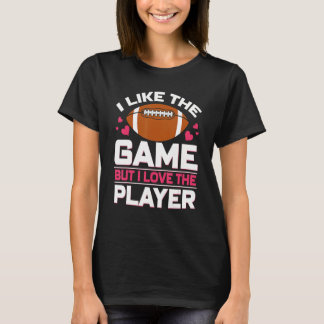 T-shirt J'Aime Le Jeu Mais J'Aime Le Joueur Football Maman