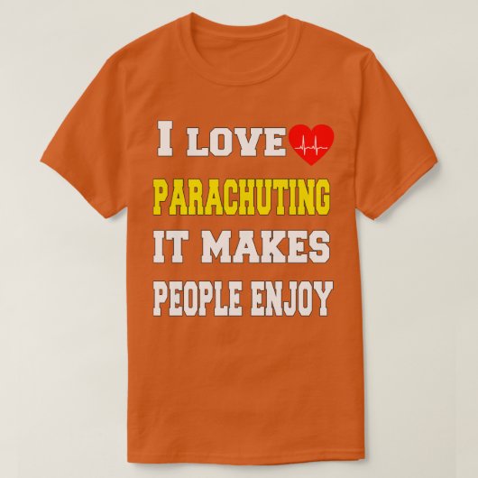 T-shirt J'aime le parachutisme Ça fait profiter les gens (Design devant)