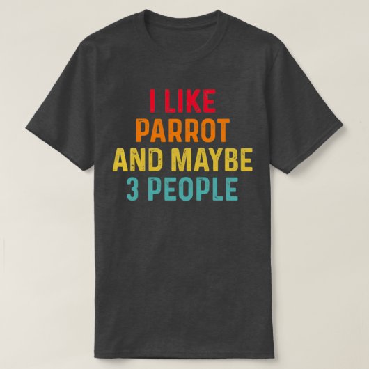T-shirt J'Aime Le Parrot Et Peut-Être 3 Personnes Retro Vi (Design devant)