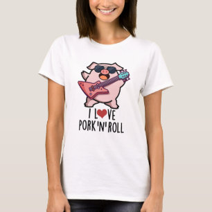T-shirt J'Aime Le Porc Et Roll Funny Music Pig Pun