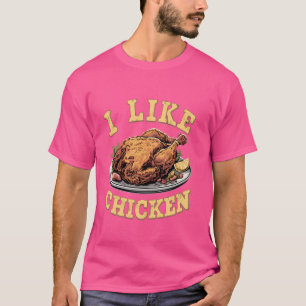 T-shirt J'Aime Le Poulet Frit Drôle Simple Poulet Me Plais