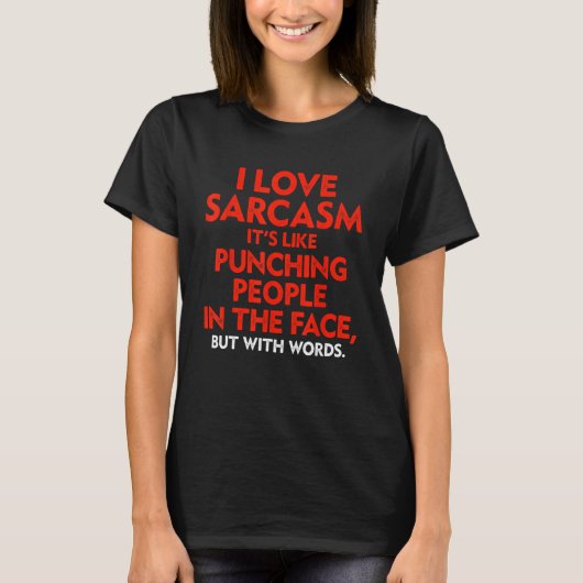 T-shirt J'aime le sarcasme C'est comme frapper les gens da (Devant)