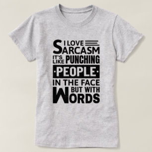 T-shirt J'aime le sarcasme Citation sarcastique amusante