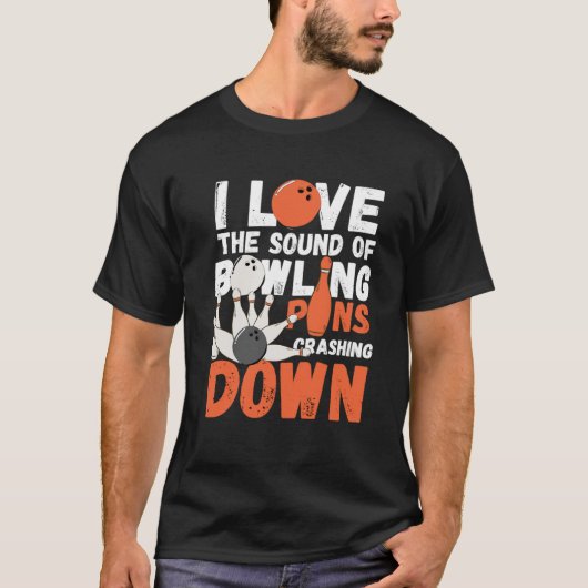 T-shirt J'Aime Le Son Des Pins De Bowling Qui S'Écrasent (Devant)