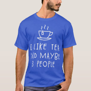 T-shirt J'aime le thé et peut-être 3 personnes
