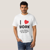 T-SHIRT J'AIME LE TRAVAIL (Devant entier)