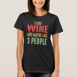 T-shirt J'aime le vin et j'aime peut-être 3 personnes