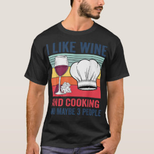 T-shirt J'Aime Le Vin Et La cuisine Et Peut-Être 3 Personn
