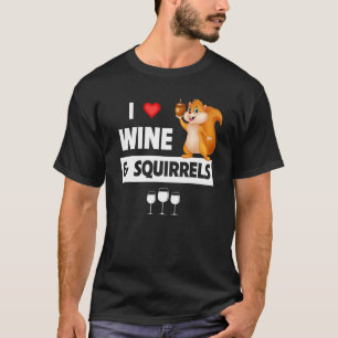 T-shirt J'aime le vin et les écureuils Drôle Boisson Boute