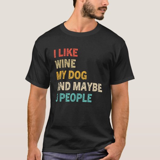 T-shirt J'Aime Le Vin Mon Chien Et Peut-Être 3 Personnes V (Devant)