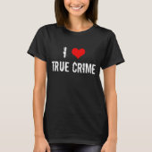 T-shirt J'aime le vrai crime (Devant)