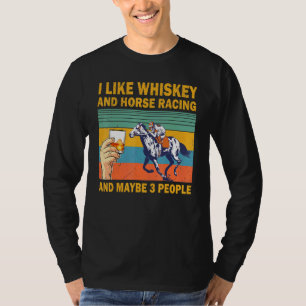 T-shirt J'aime le Whisky Et Les Courses De Chevaux Et Peut