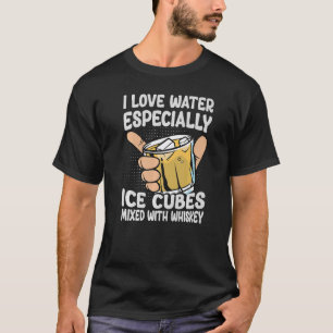T-shirt J'aime l'eau surtout les glaçons mélangés à du Whi