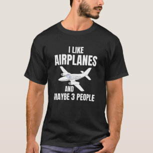 T-shirt J'Aime Les Avions Et Peut-Être 3 Personnes