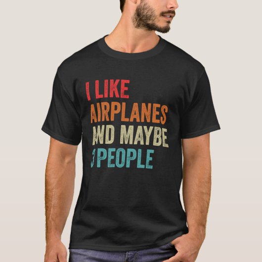 T-shirt J'Aime Les Avions Et Peut-Être 3 Personnes Sarcast (Devant)