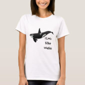 T-shirt J'Aime Les Baleines Tueuses (Devant)