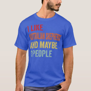 T-shirt J'Aime Les Bergers Australiens Peut-Être 3 Personn