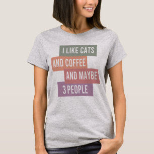 T-shirt j'aime les chats et le café et peut-être 3 personn