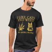 T-shirt J'Aime Les Chats Et Les Mauvaises Herbes Et Peut-Ê (Devant)