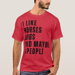 T-shirt J'Aime Les Chiens De Cheval Et Peut-Être 3 Personn