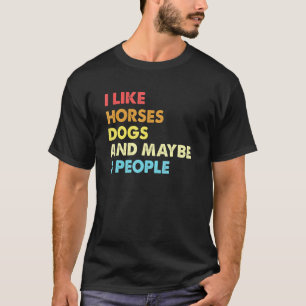 T-shirt J'Aime Les Chiens De Cheval Et Peut-Être 3 Personn