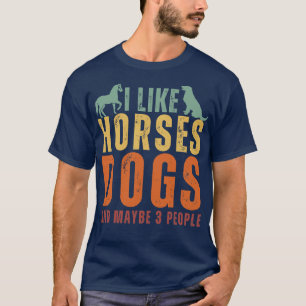 T-shirt J'Aime Les Chiens De Cheval Et Peut-Être 3 Personn