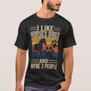 T-shirt J'Aime Les Chiens De Cheval Et Peut-Être 3 Personn