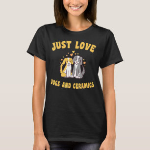 T-shirt J'Aime Les Chiens Et La Céramique