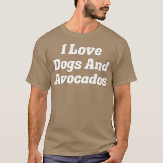 T-shirt J'Aime Les Chiens Et Les Avocados