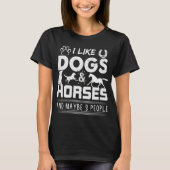 T-SHIRT J'AIME LES CHIENS ET LES CHEVAUX ET PEUT-ÊTRE TROI (Devant)