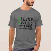 T-shirt J'Aime Les Chiens Et Les Mauvaises Herbes Et Peut- (Devant)