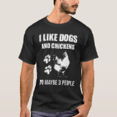 T-shirt J'Aime Les Chiens Et Les Poulets Peut-Être 3 Perso (Devant)