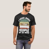 T-shirt J'Aime Les Chiens Les Gens Pas Tant De Cadeaux Drô (Devant entier)