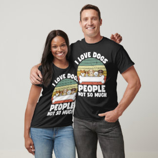 T-shirt J'Aime Les Chiens Les Gens Pas Tant De Cadeaux Drô