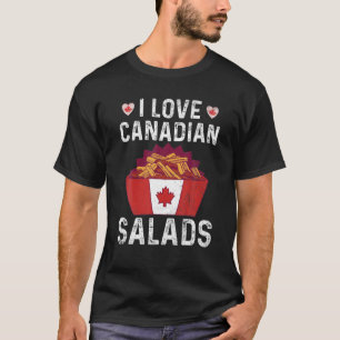 T-shirt J'Aime Les Citations De Salades Canadiennes Pour U