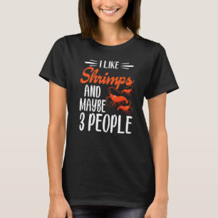 T-shirt J'Aime Les Crevettes Et Peut-Être 3 Personnes