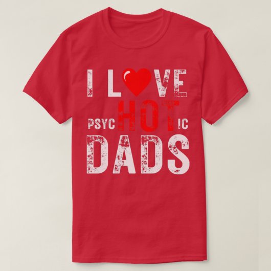 T-shirt J'Aime Les Dads Chauds (Design devant)